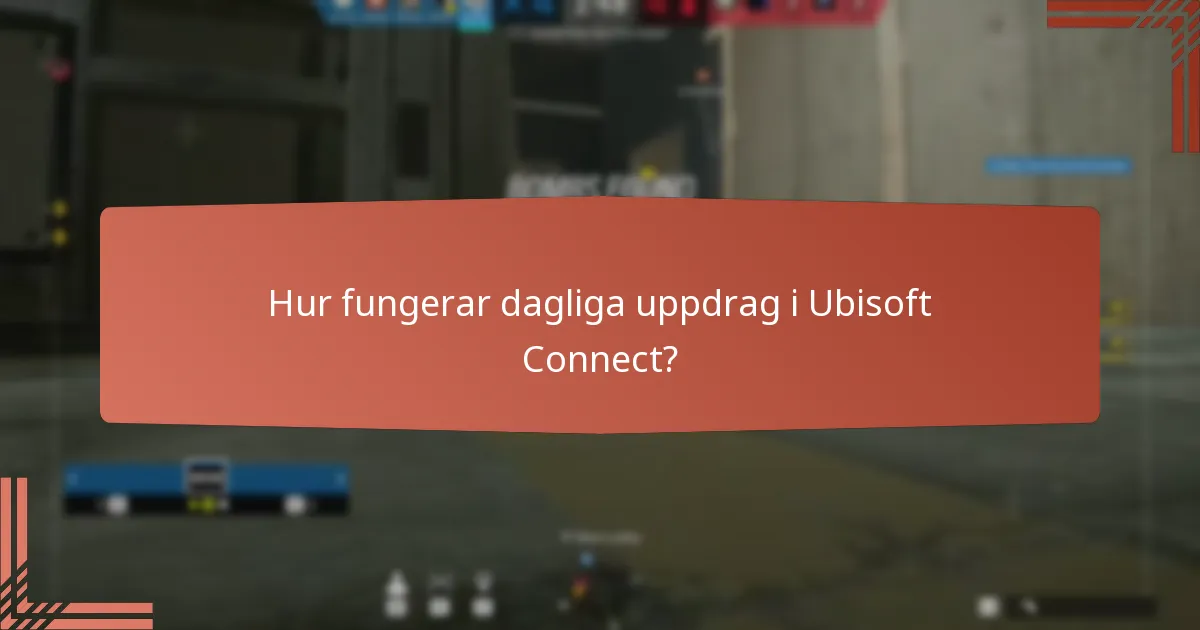 Hur fungerar dagliga uppdrag i Ubisoft Connect?