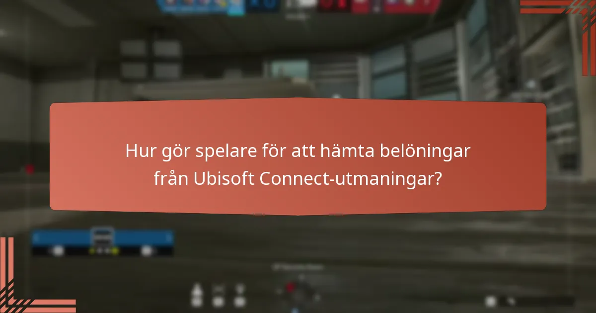 Vilket exklusivt innehåll kan tjänas genom Ubisoft Connect-utmaningar?
