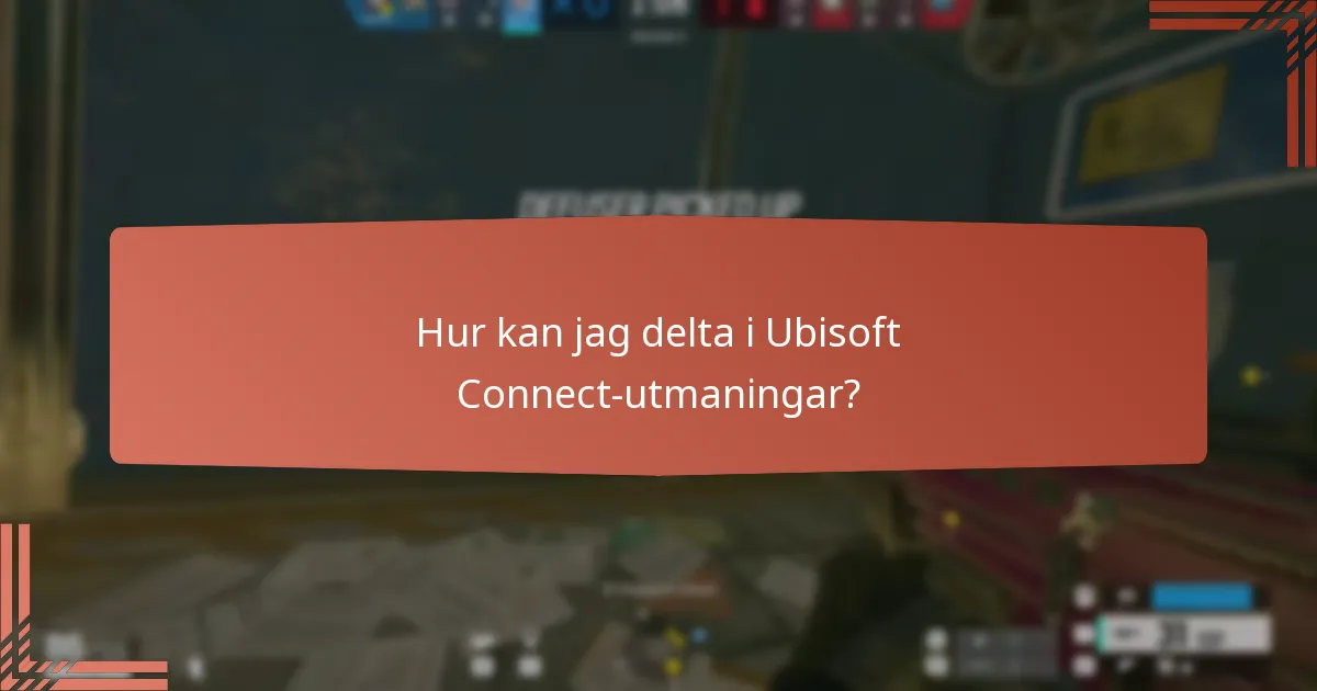 Hur kan jag delta i Ubisoft Connect-utmaningar?