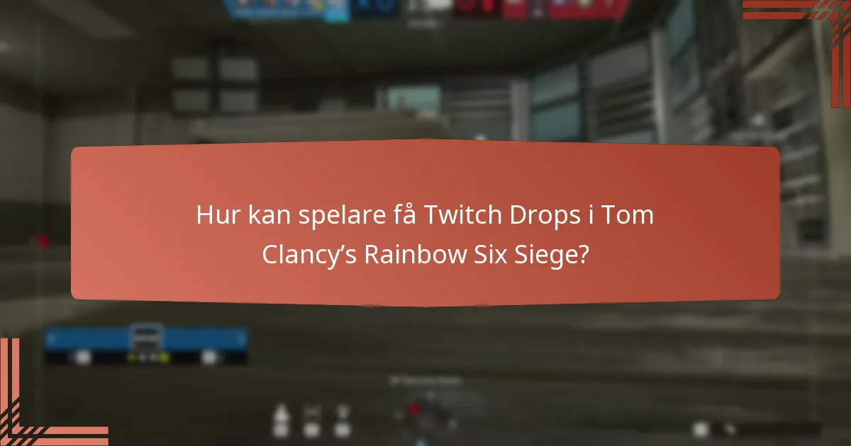 Hur förbättrar gemenskapsengagemang Twitch Drops-belöningar?