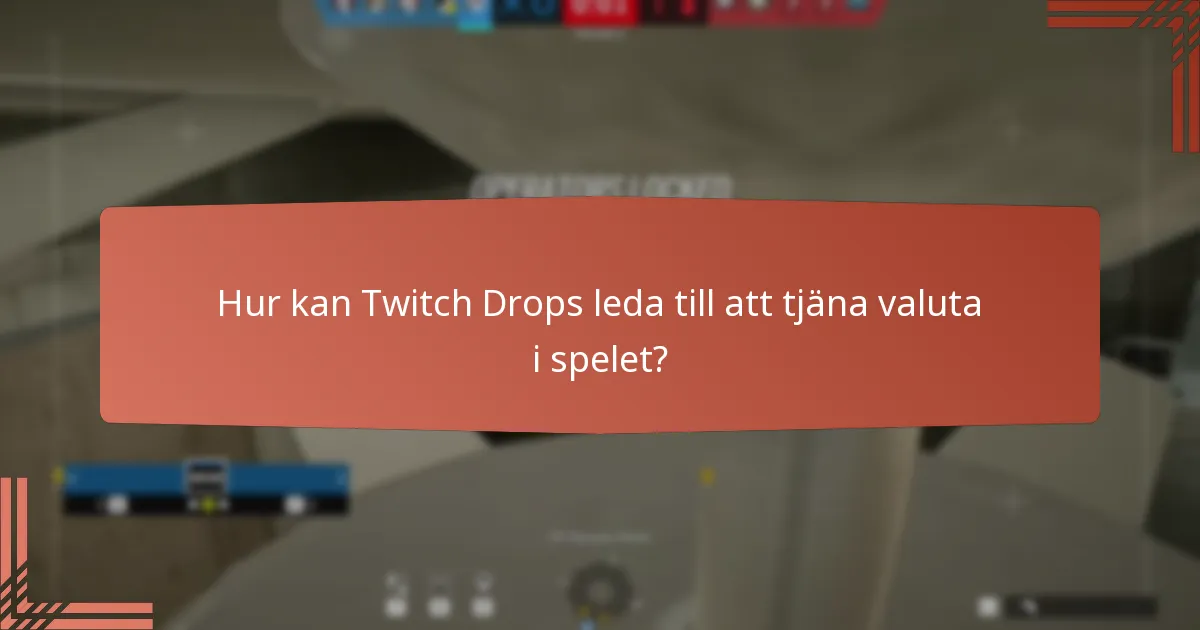 Vilka evenemangsutmaningar är kopplade till Twitch Drops?