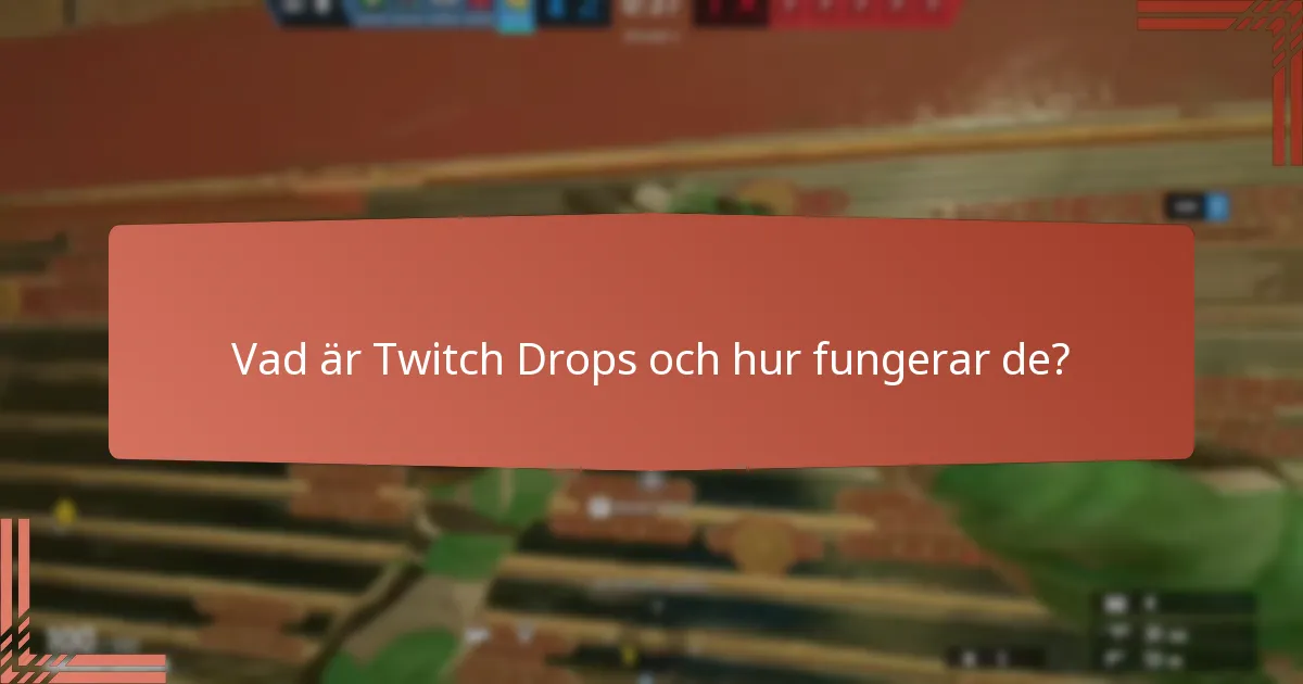 Vilka karaktärsuppgraderingar är tillgängliga via Twitch Drops?