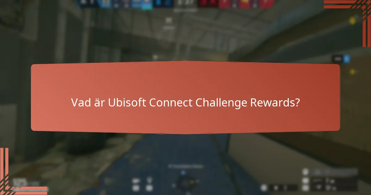Vilka gameplay-bonusar erbjuds genom Ubisoft Connect?