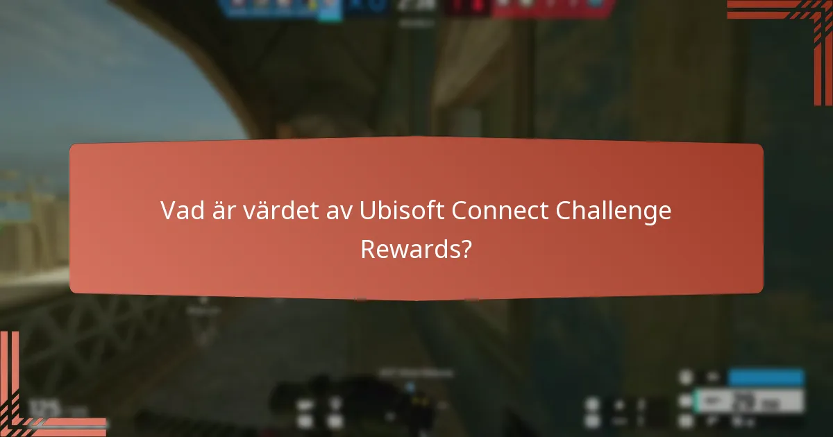 Vilka Ubisoft Connect Challenge Rewards är mest populära?