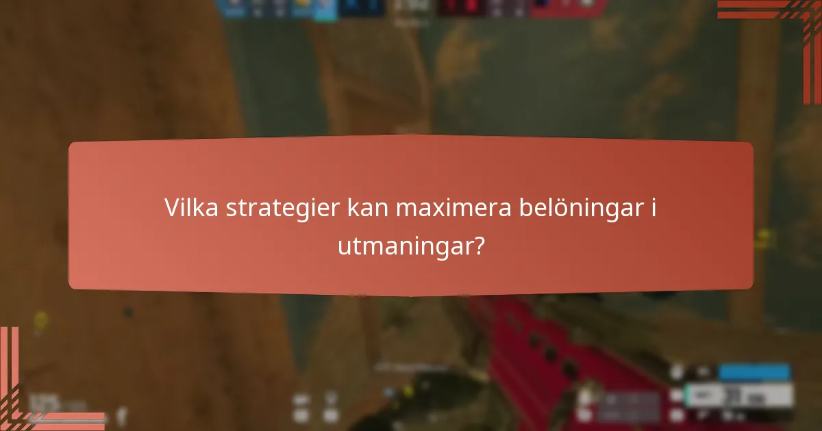 När förekommer tidsbegränsade utmaningar?